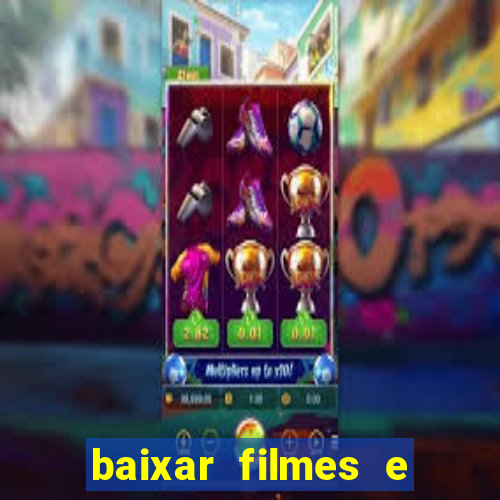 baixar filmes e series mp4