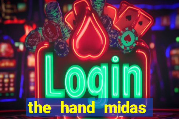 the hand midas slot demo