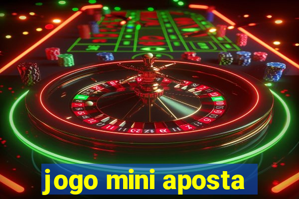 jogo mini aposta