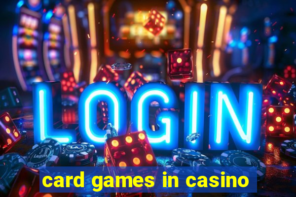 card games in casino