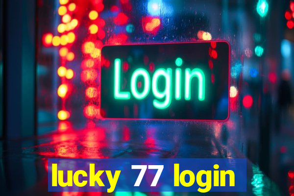 lucky 77 login