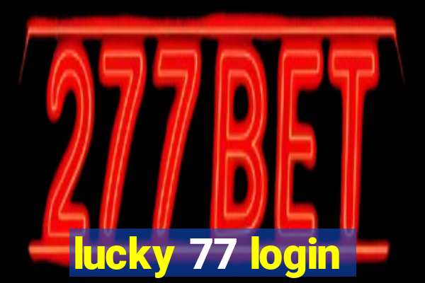 lucky 77 login