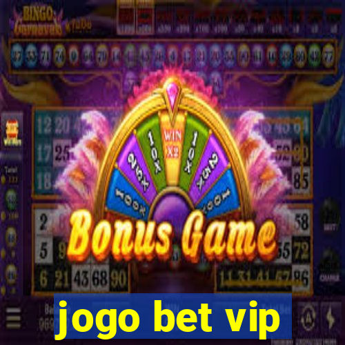 jogo bet vip