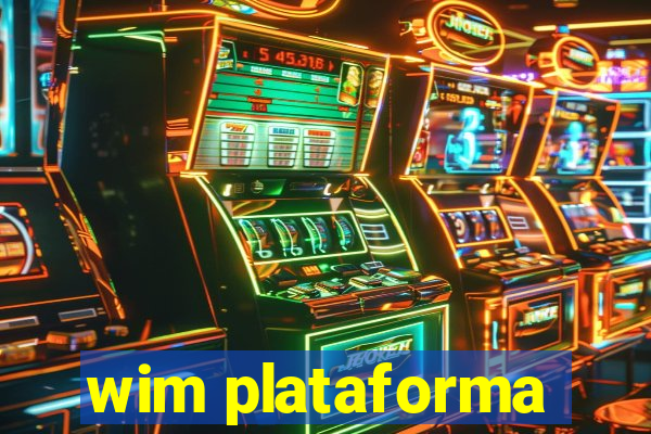 wim plataforma