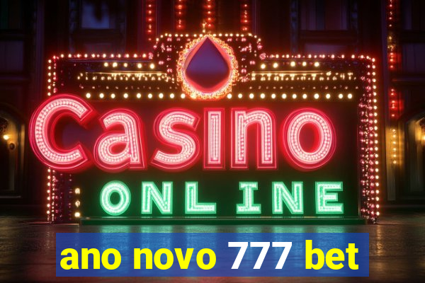 ano novo 777 bet