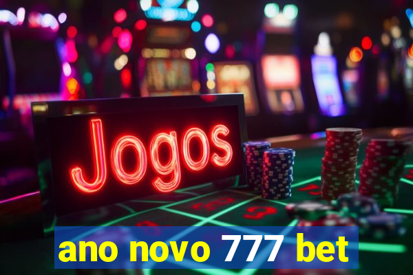 ano novo 777 bet