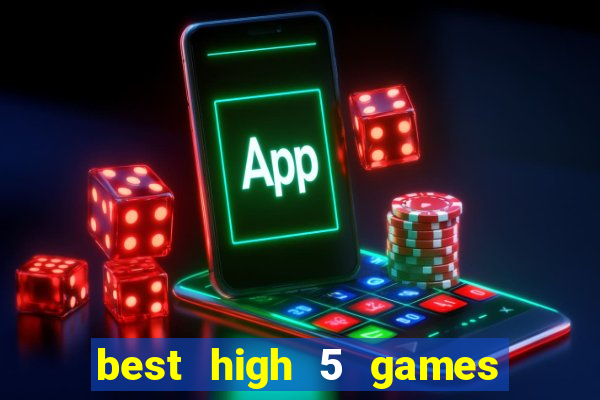 best high 5 games slot sites