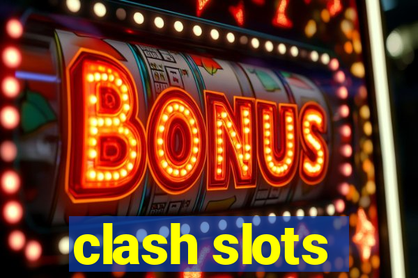 clash slots