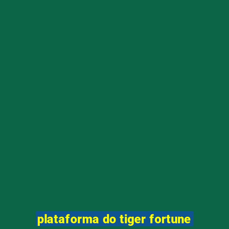 plataforma do tiger fortune