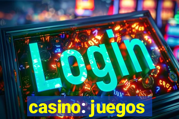 casino: juegos