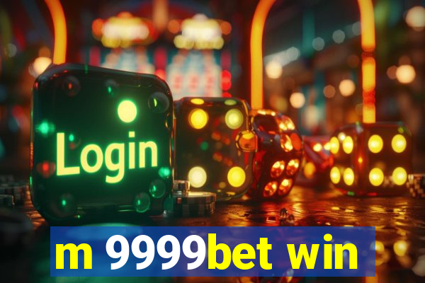 m 9999bet win