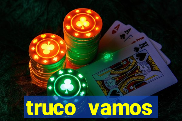 truco vamos torneios online