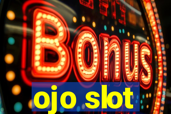 ojo slot