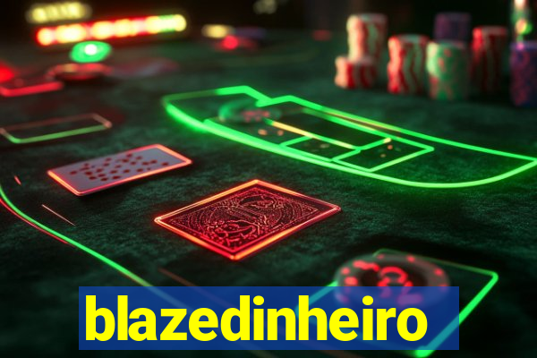 blazedinheiro