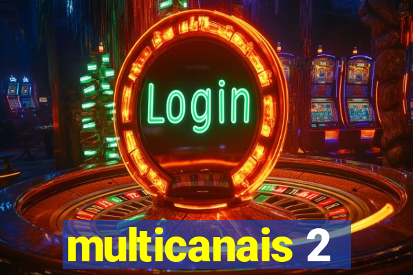 multicanais 2