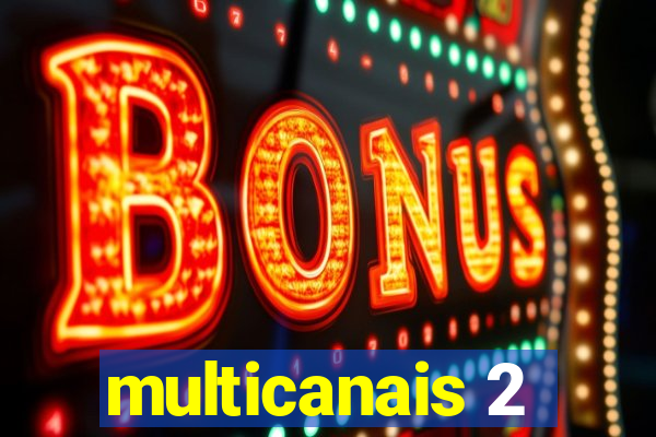 multicanais 2