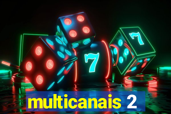 multicanais 2