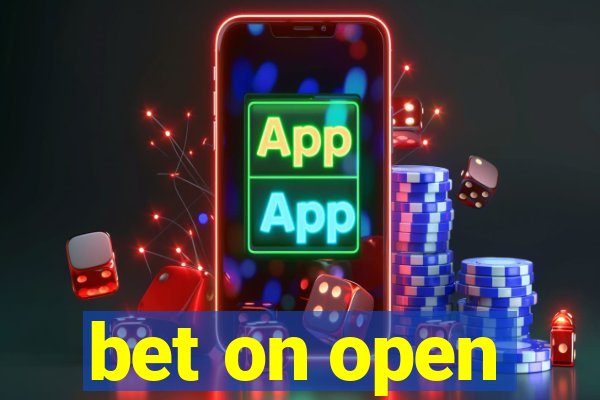 bet on open