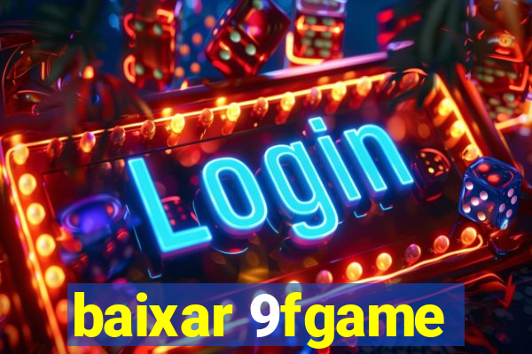 baixar 9fgame