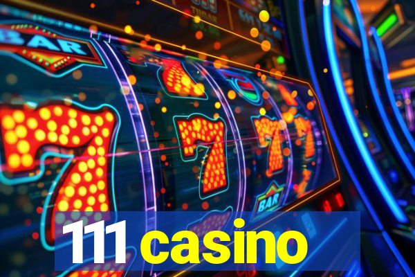 111 casino