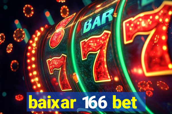 baixar 166 bet