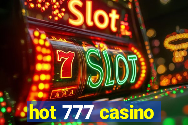 hot 777 casino