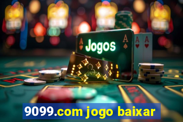 9099.com jogo baixar