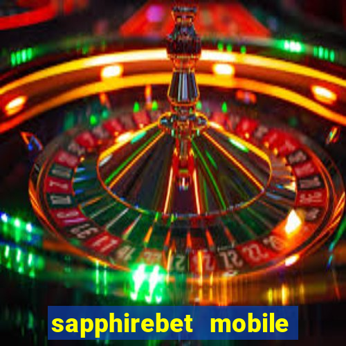 sapphirebet mobile app download