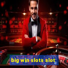 big win slots slot