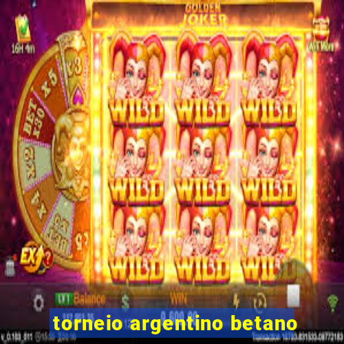 torneio argentino betano