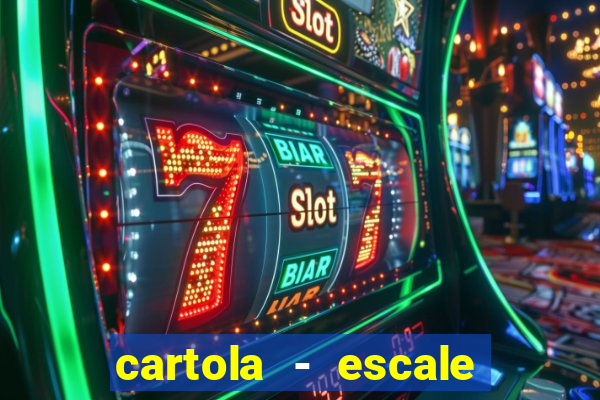 cartola - escale seu time!