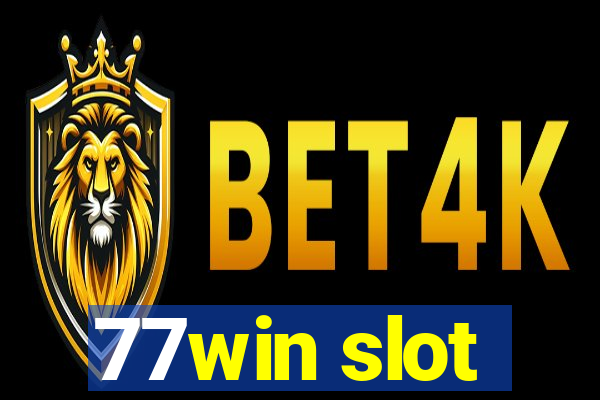 77win slot