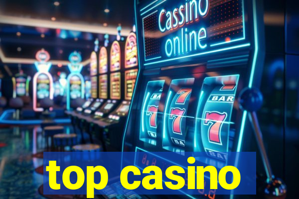 top casino