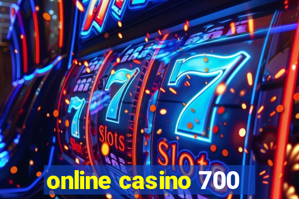 online casino 700