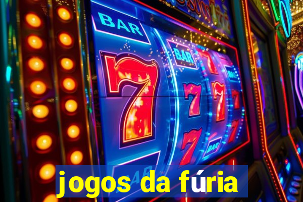 jogos da fúria