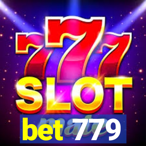 bet 779