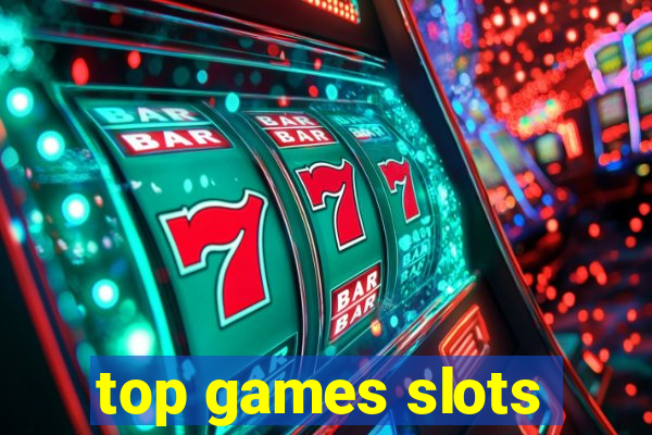 top games slots