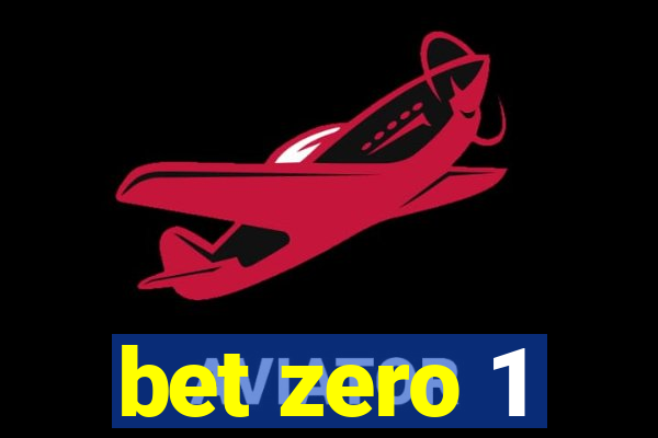 bet zero 1