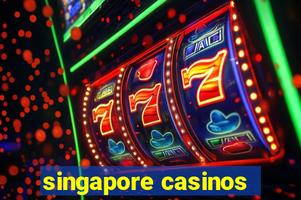 singapore casinos