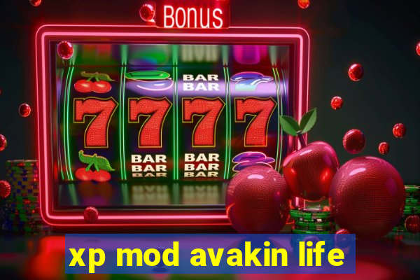 xp mod avakin life