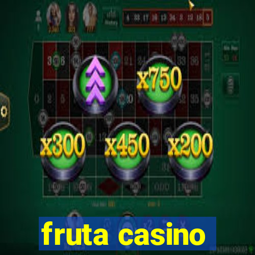 fruta casino