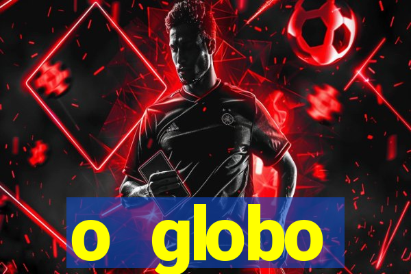 o globo absolutamente notícias