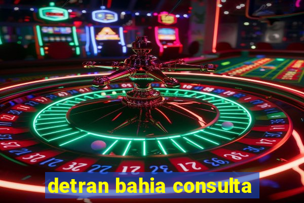 detran bahia consulta