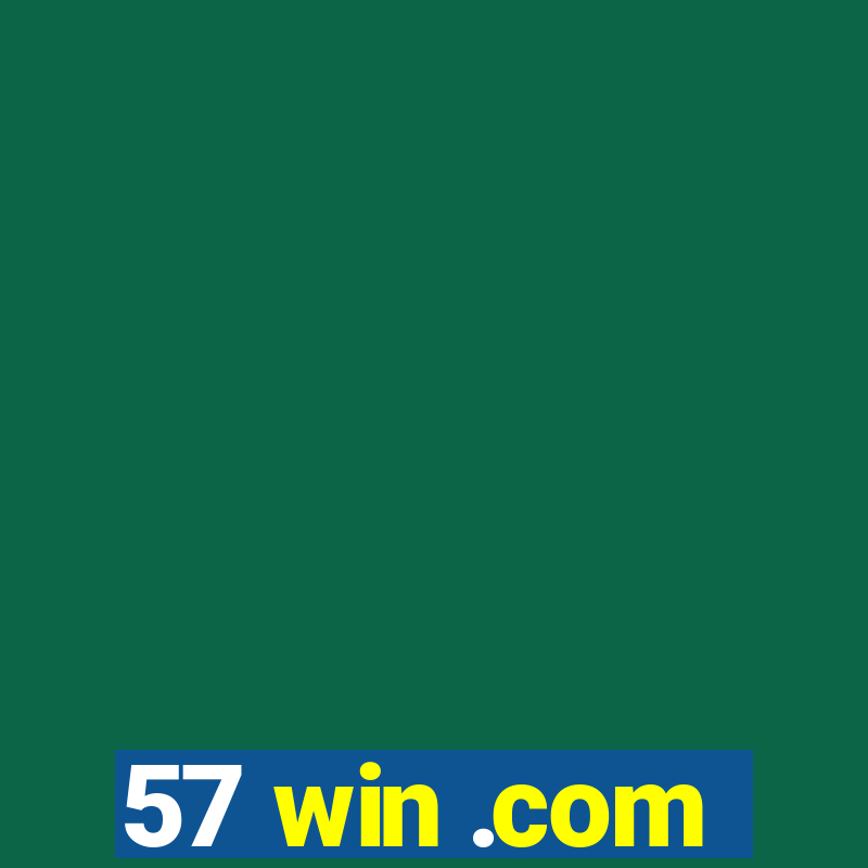 57 win .com