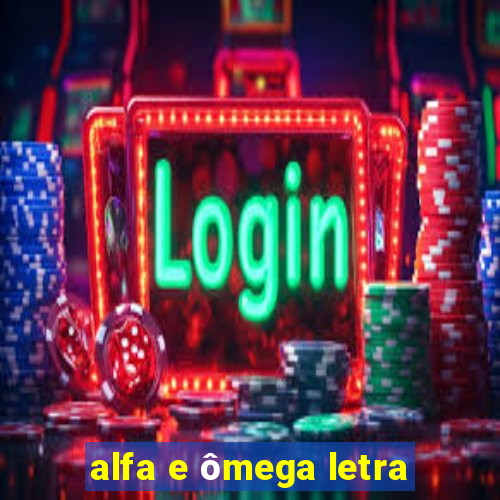 alfa e ômega letra