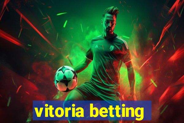 vitoria betting