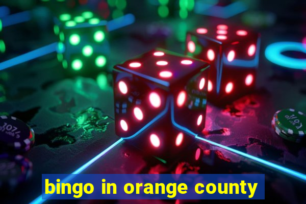 bingo in orange county