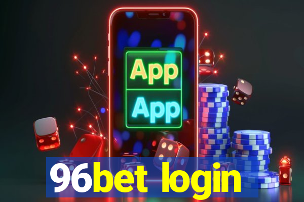 96bet login