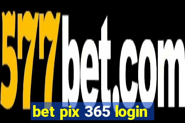 bet pix 365 login