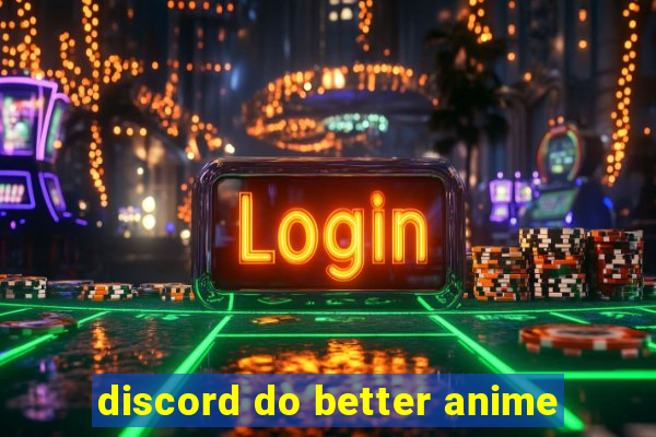 discord do better anime